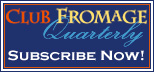 Subscribe to Club Fromage Quarterly